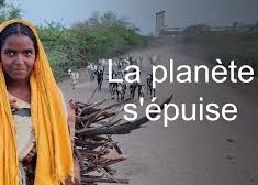 Surexploitée / Surpeuplée - La planète s'épuise