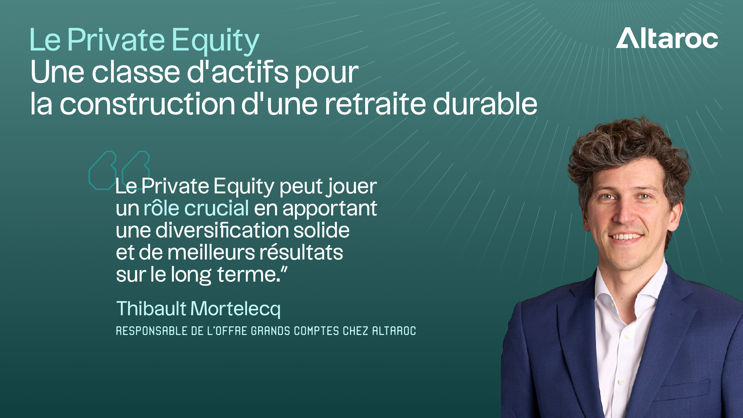 Le Private Equity : une classe d'actifs pour la construction d’une retraite durable...