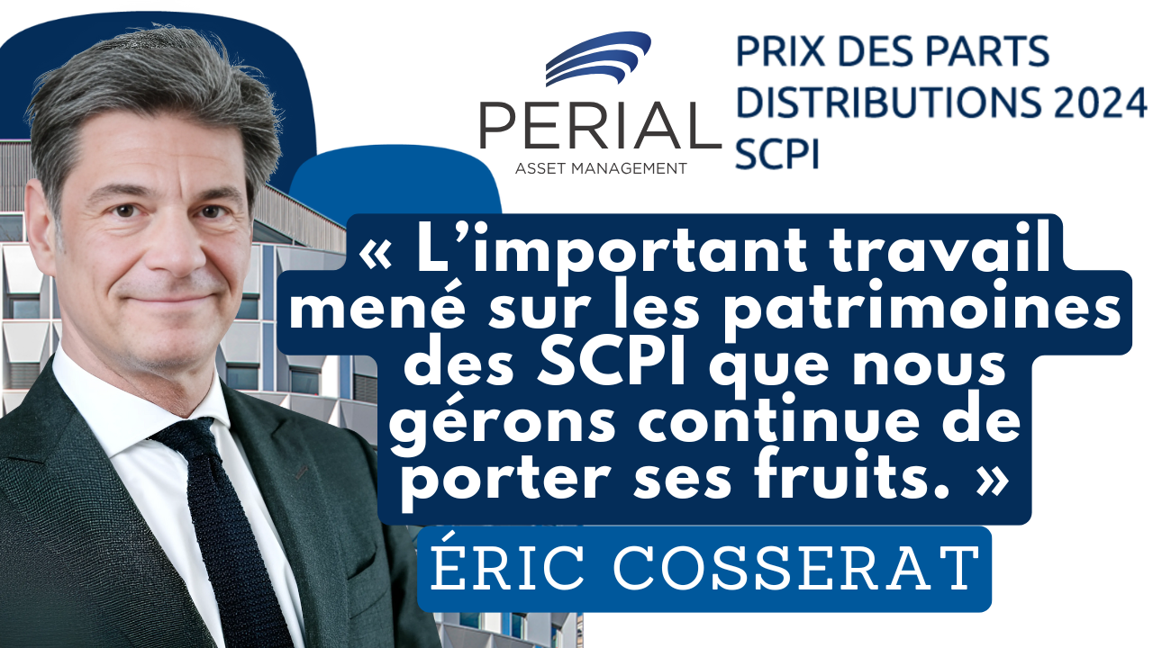 SCPI de PERIAL AM : stabilité des prix des parts et distributions en ligne avec leurs objectifs...