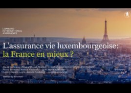 L'assurance vie luxembourgeoise : à  écouter si vous êtes dans la gestion de patrimoine...