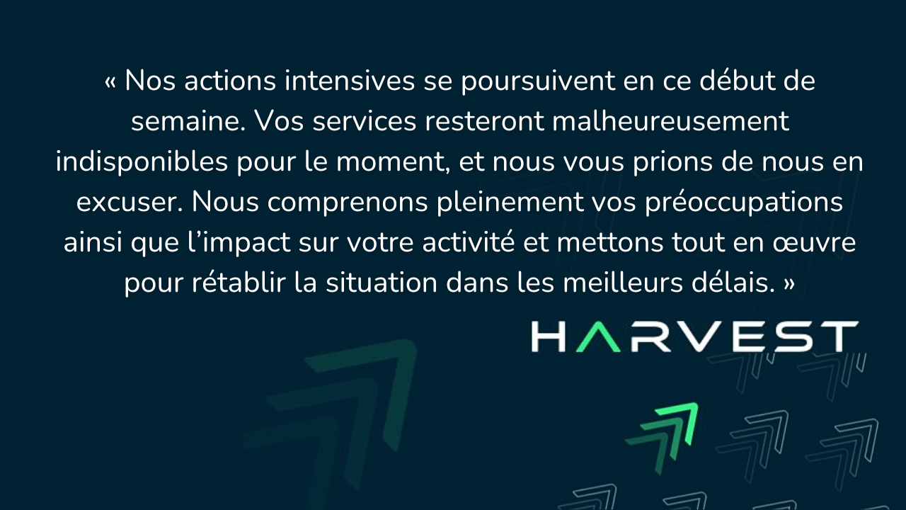 Indisponibilité des services Harvest (O2S, Quantalys...)