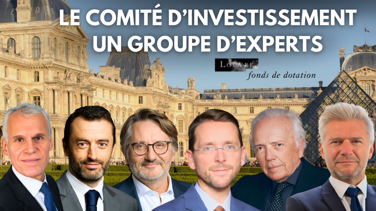 6 experts au sein du comité d’investissement du Fonds de dotation du Louvre