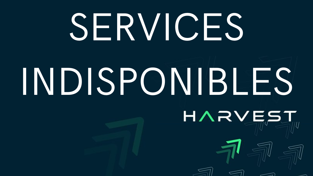 Indisponibilité des services Harvest (O2S, Quantalys...)