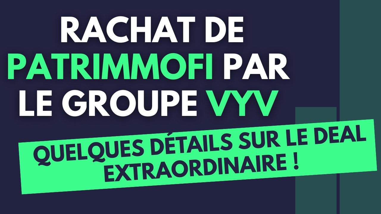 Quelques détails sur le rachat du Groupe Patrimmofi par le groupe VYV