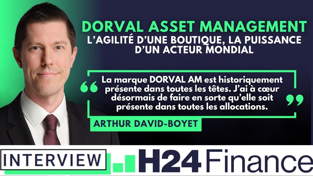 Dorval AM renforce son développement pour faire de sa marque un incontournable des allocations