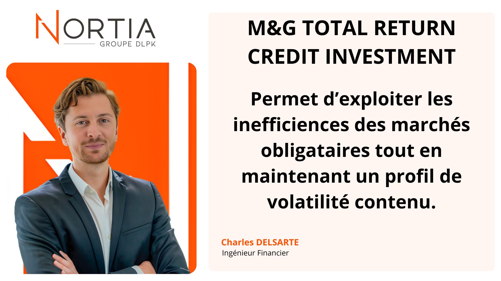 M&G TOTAL RETURN CREDIT INVESTMENT est dans le viseur de Nortia cette semaine