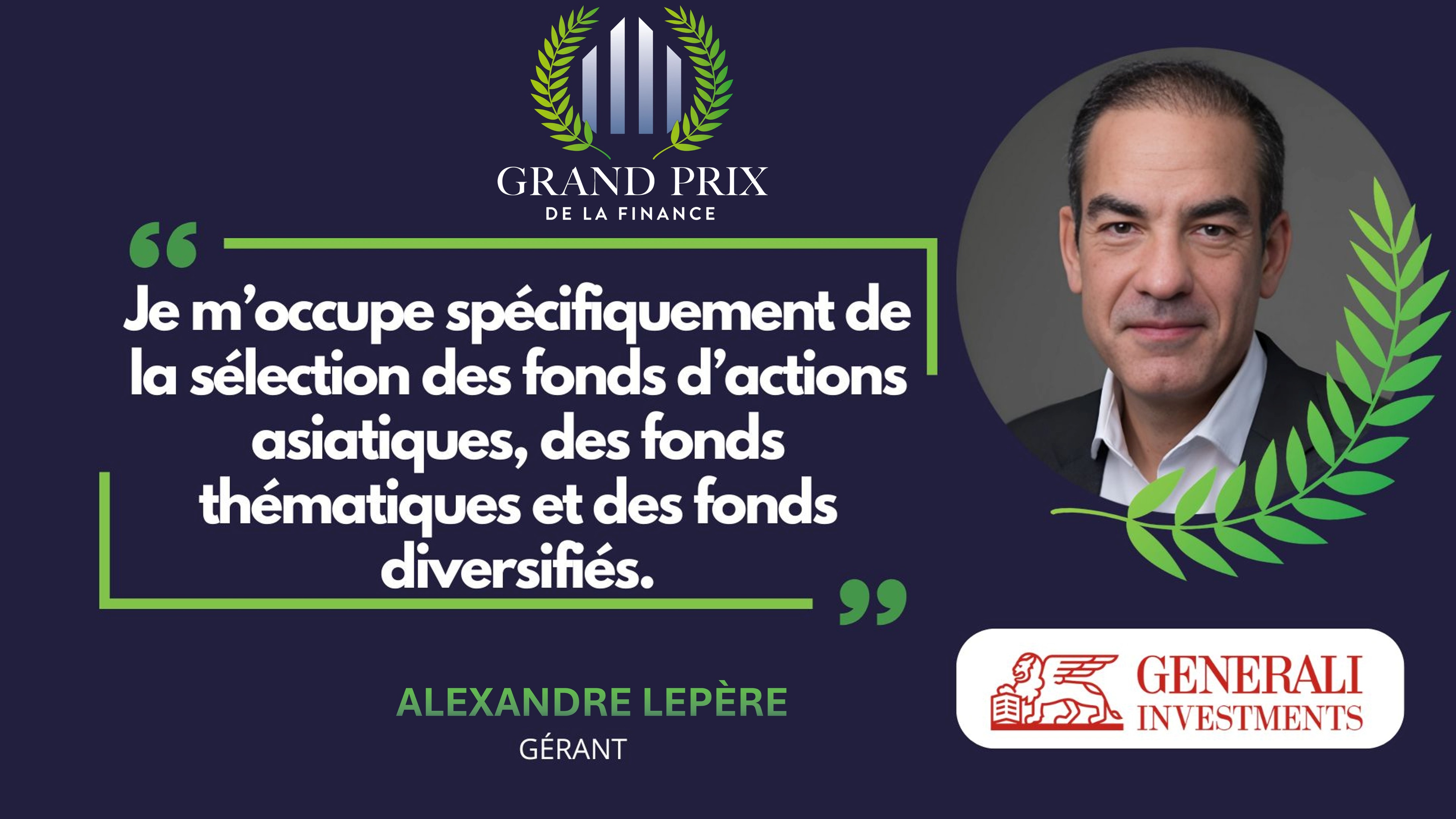 Entretien avec un sélectionneur : Alexandre Lepère (Generali AM) - Membre du Jury du Grand Prix de la Finance