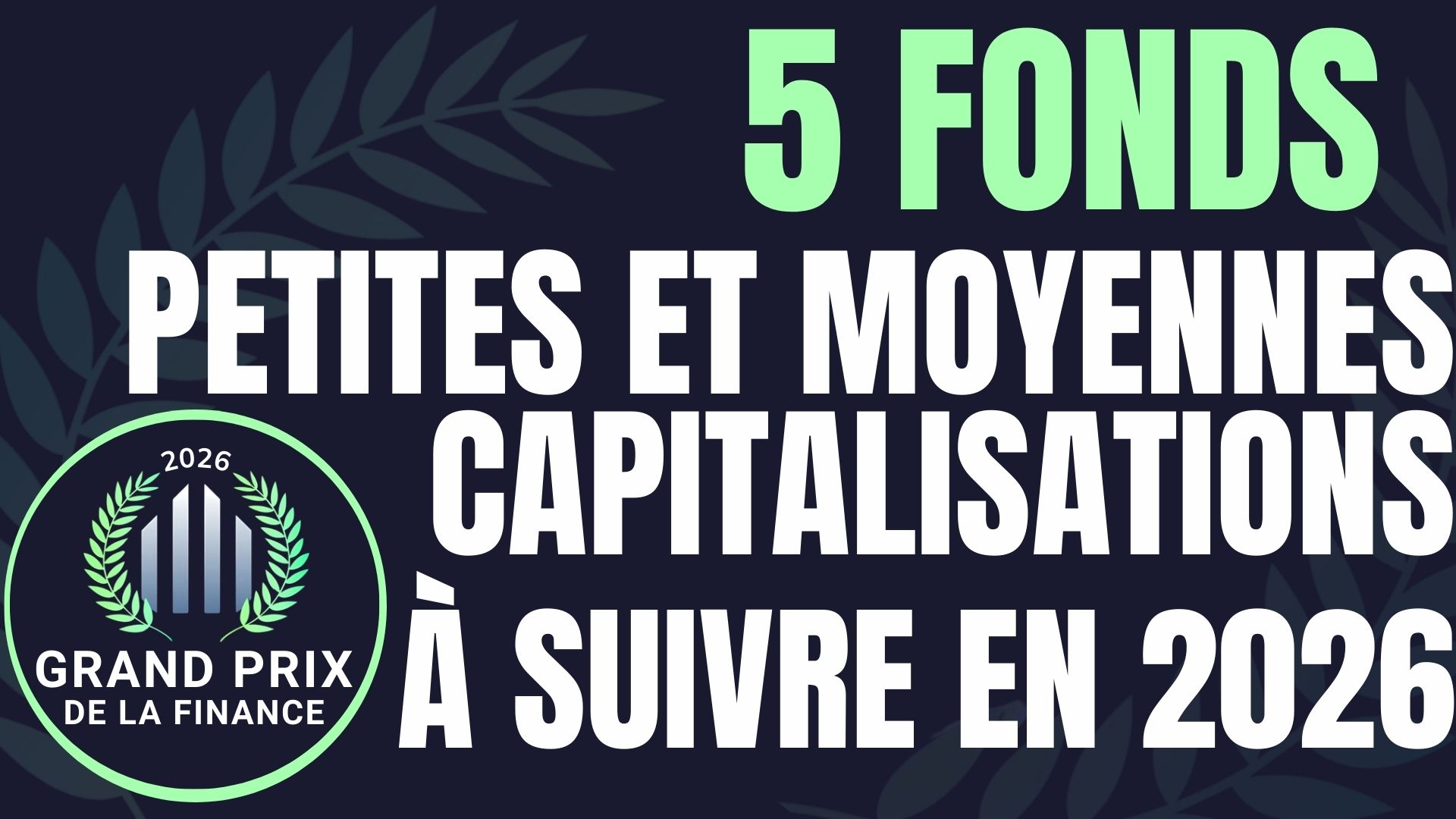 Grand Prix de la Finance : Les meilleurs fonds petites et moyennes capitalisations pour investir en 2026