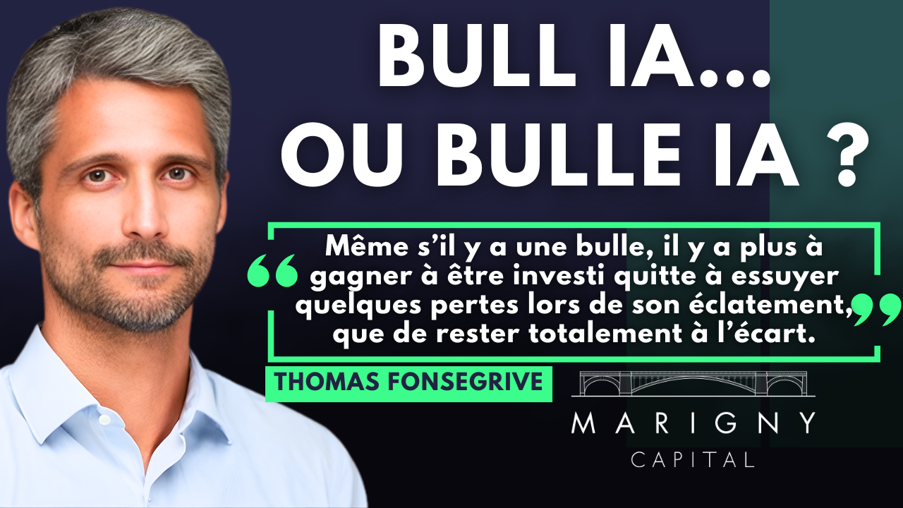 LA question qui agite cette fin d’année : Bull IA… ou bulle IA ? Par Marigny Capital