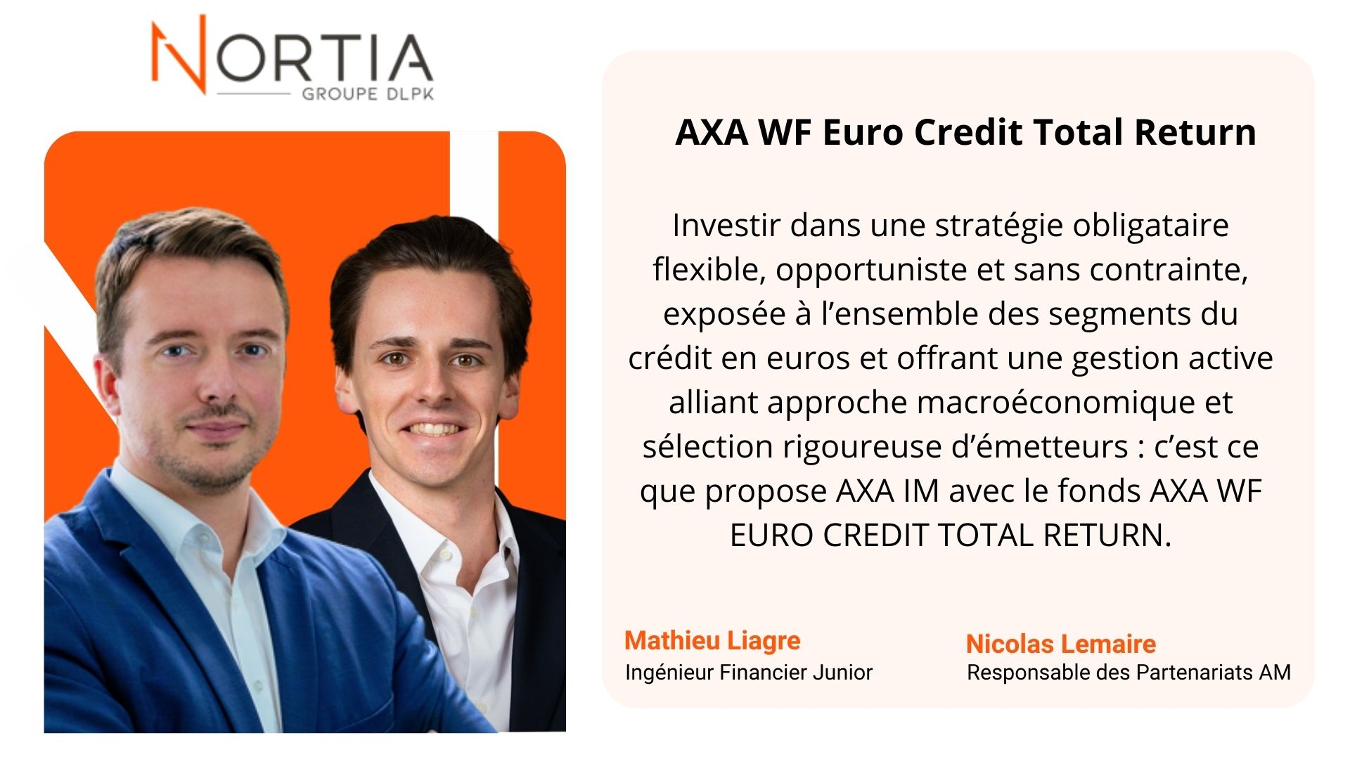 AXA WF Euro Credit Total Return est dans le viseur de Nortia cette semaine