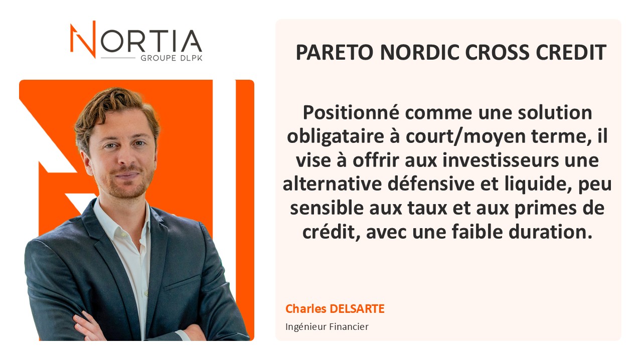 PARETO NORDIC CROSS CREDIT est dans le viseur de Nortia cette semaine