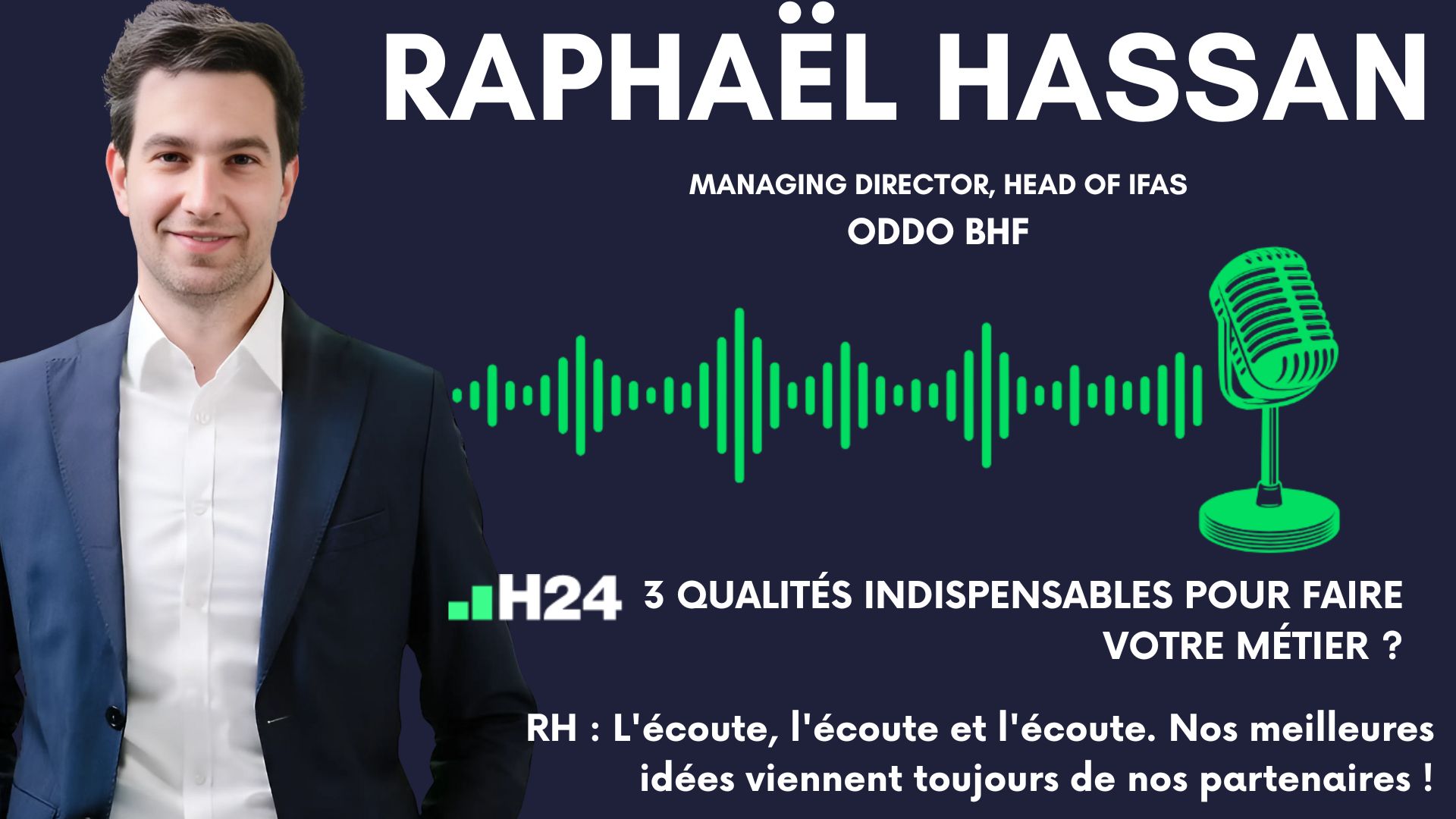 L'interview "décalée H24" de Raphaël Hassan (ODDO BHF)...