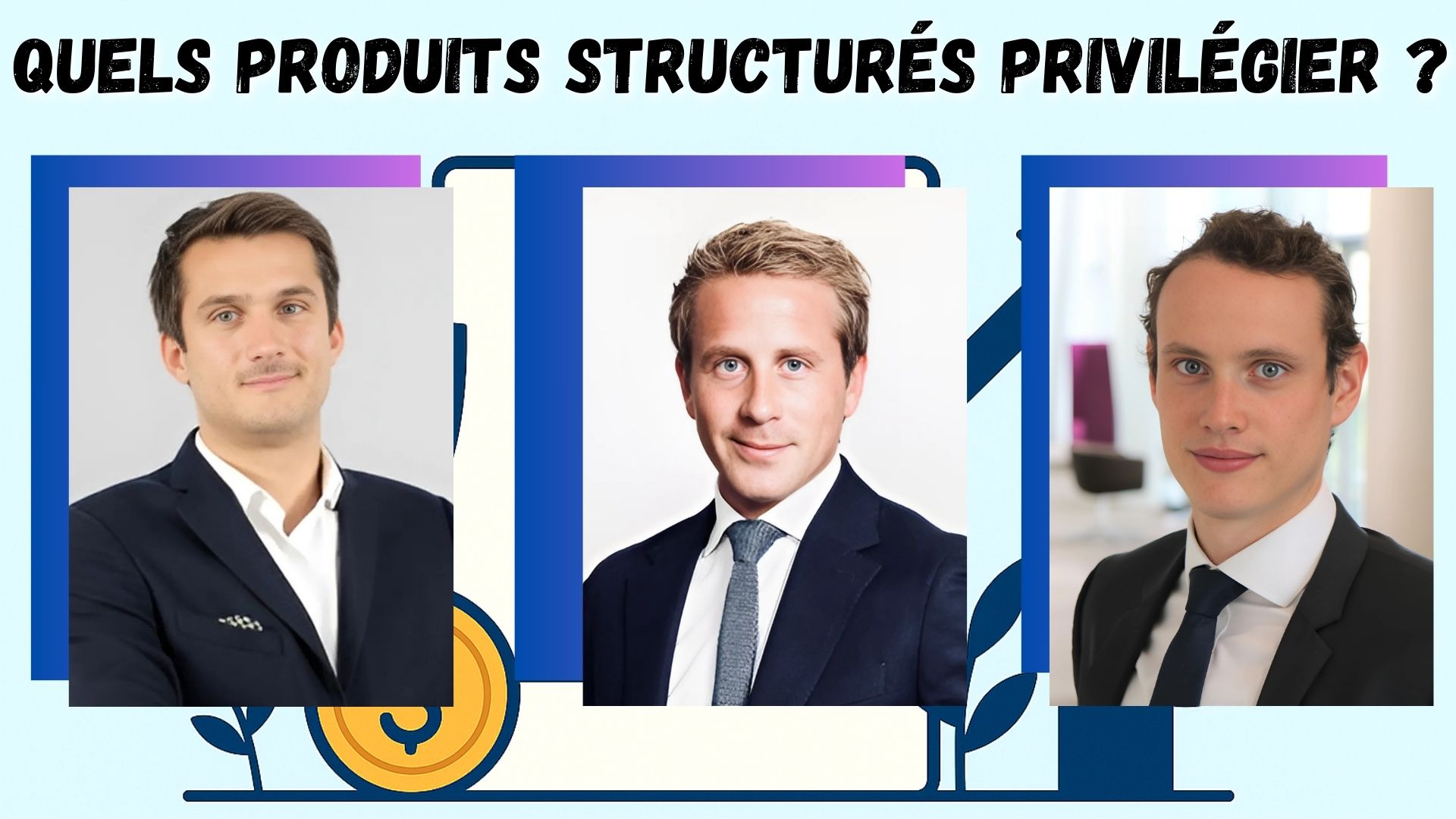 Quels produits structurés privilégier ?