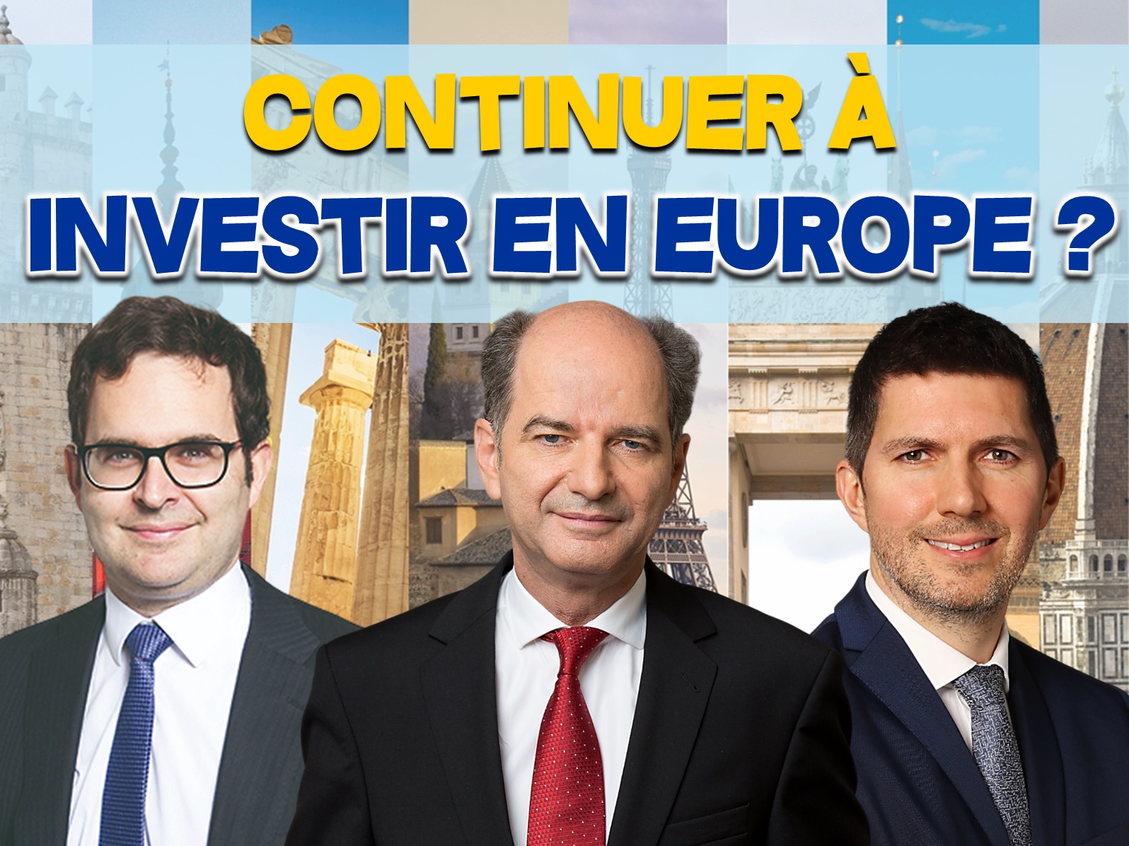 Quels sont les arguments pour continuer à investir en Europe ?