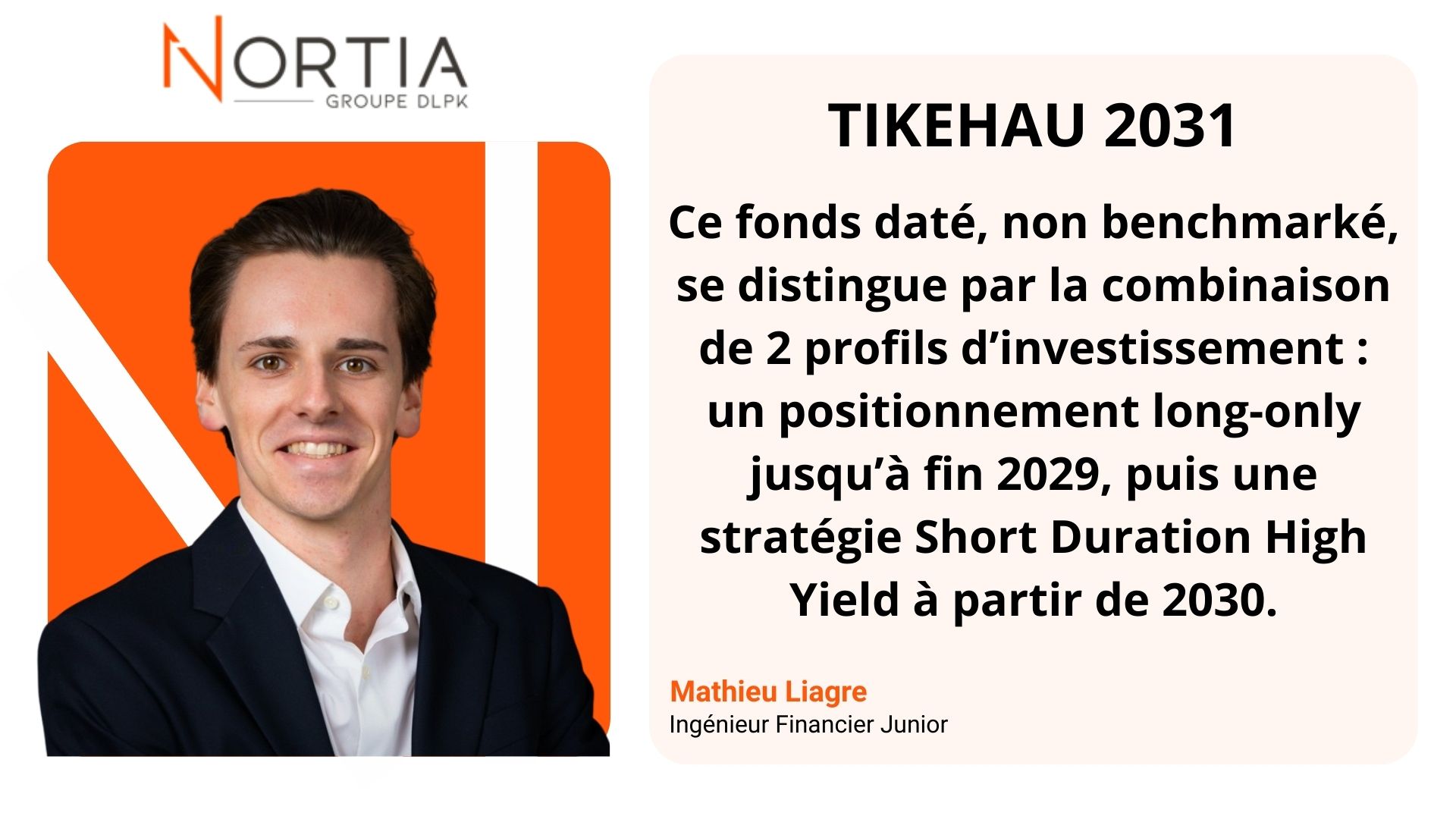 TIKEHAU 2031 est dans le viseur de Nortia cette semaine