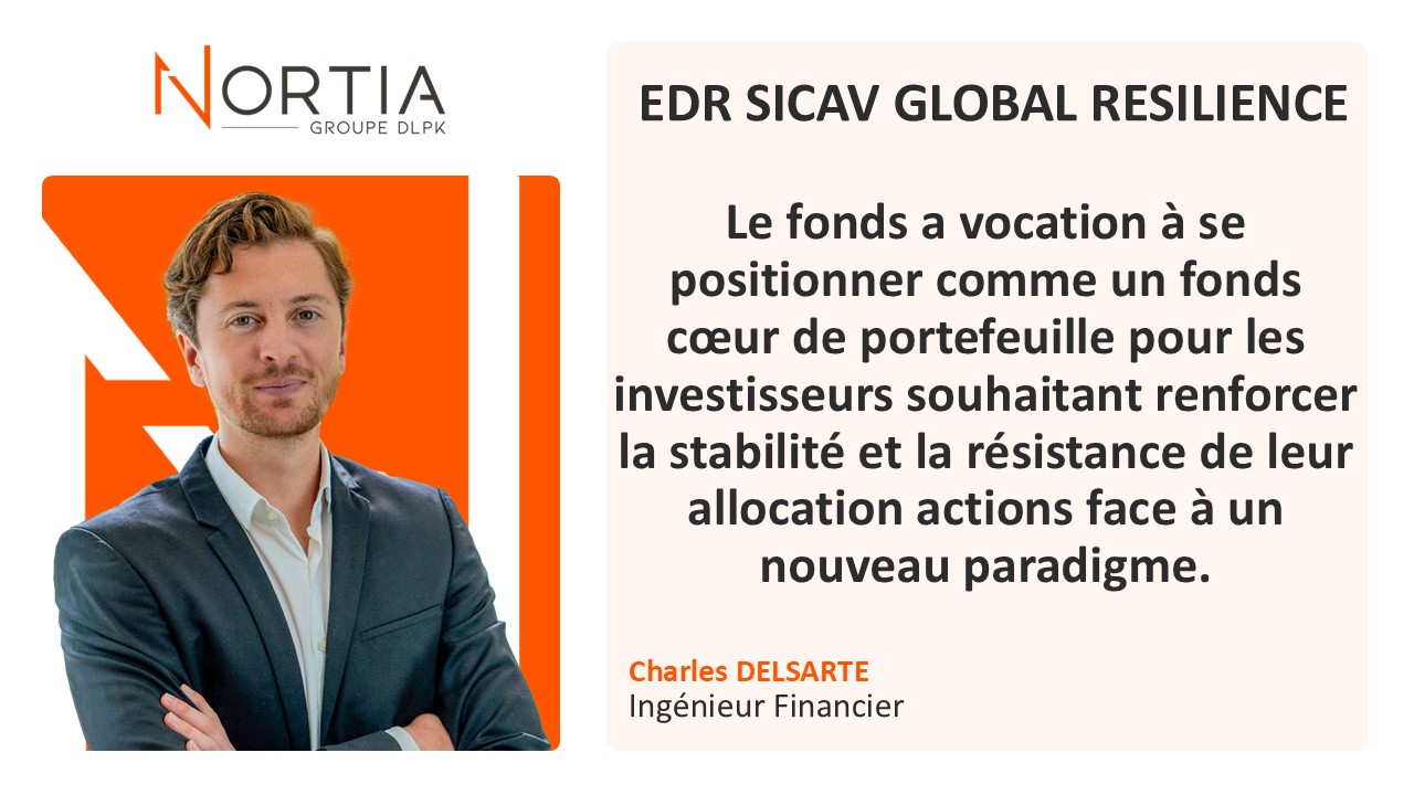 EDR SICAV GLOBAL RESILIENCE est dans le viseur de Nortia cette semaine
