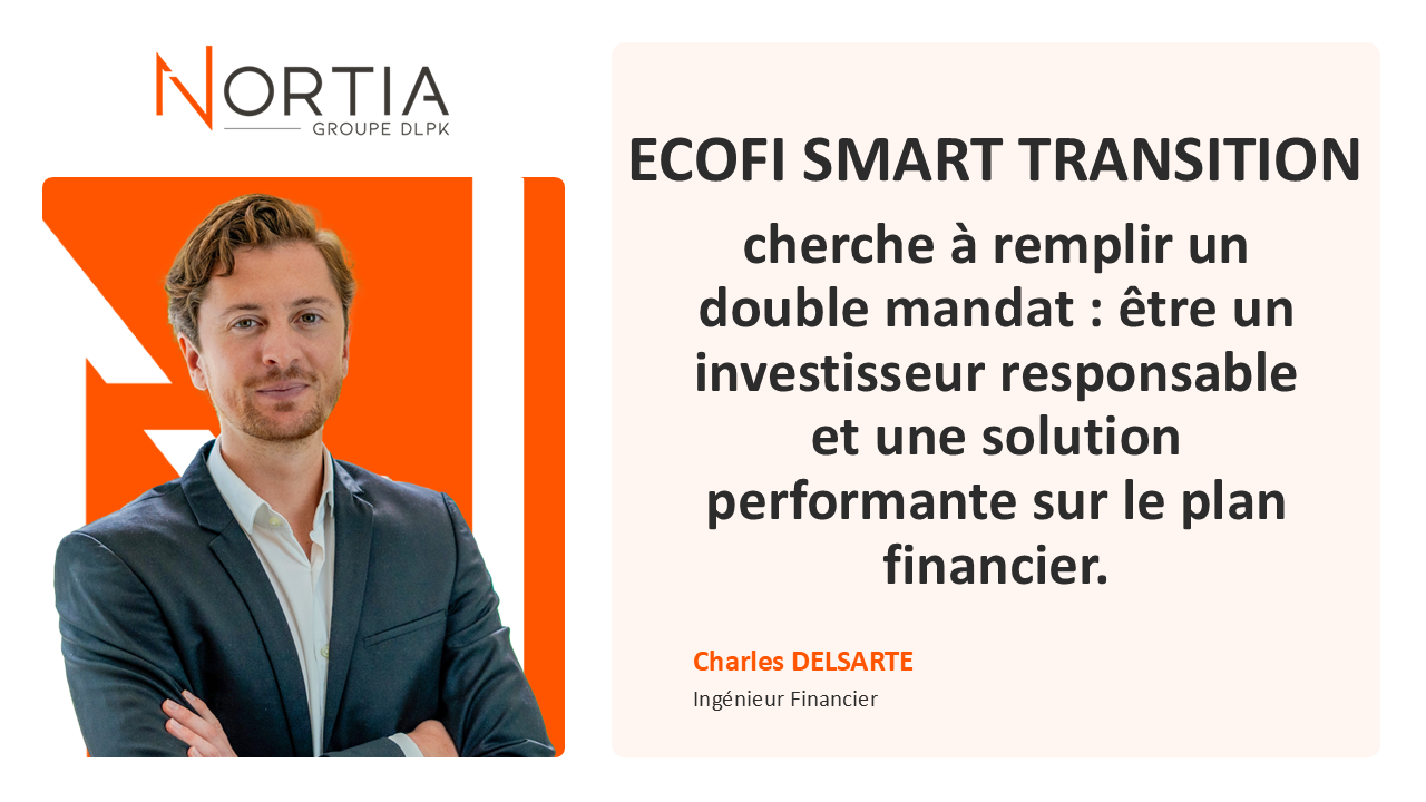 ECOFI SMART TRANSITION est dans le viseur de Nortia cette semaine