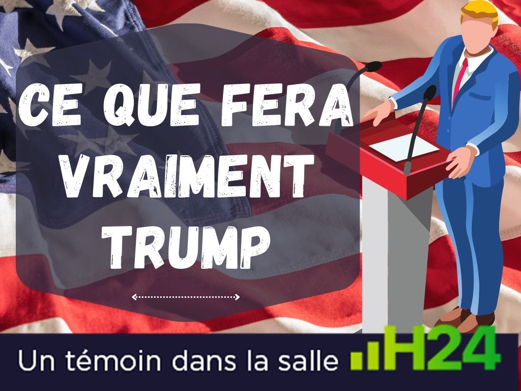 Ce que fera VRAIMENT Trump....